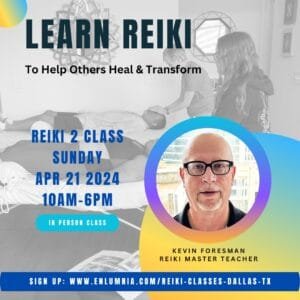Reiki 2 Class Training Certification Attunement Advanced Practitioner Master Symbols Kevin Foresman Enlumnia Dallas TX