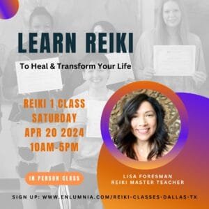 Reiki Level 1 Class Beginners Practitioner Training Certification In-Person Master Lisa Foresman Enlumnia Dallas TX