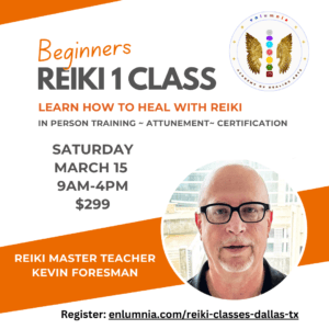 Reiki 1 Class Training Certification Attunement Symbols Practitioner Reiki Healer Kevin Foresman Enlumnia Dallas TX March2025