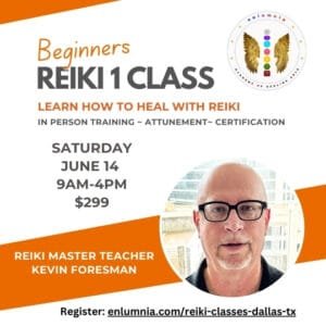 Reiki 1 Class Training Certification Attunement Symbols Practitioner Reiki Healer Kevin Foresman Enlumnia Dallas TX June 2025