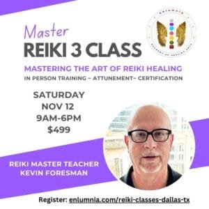 Reiki 3 Master Class Training Certification Attunement Practitioner Quantum Healer Kevin Foresman Enlumnia Dallas TX Nov 22 2025